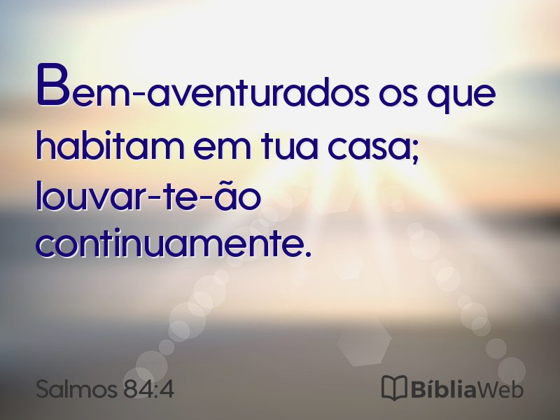 Salmos 84:4 em imagem para compartilhar