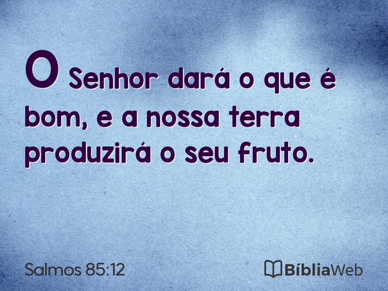 Salmos 85:12 em imagem para compartilhar