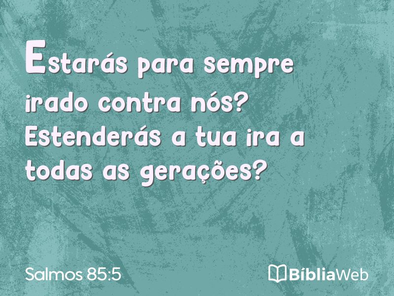 Salmos 85:5 em imagem para compartilhar