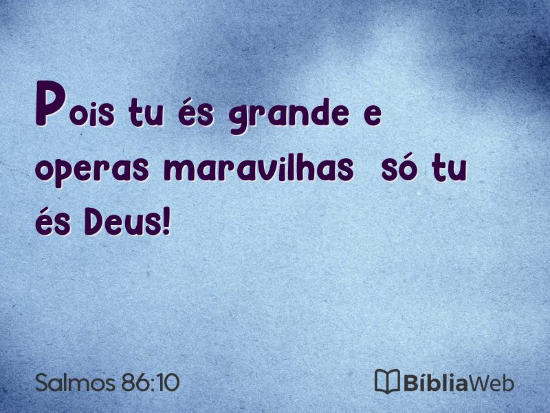 Salmos 86:10 em imagem para compartilhar