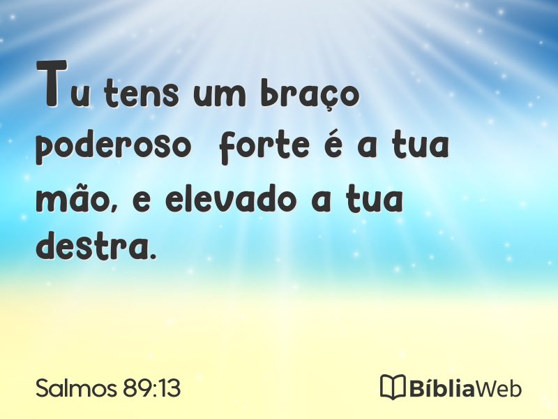 Salmos 89:13 em imagem para compartilhar
