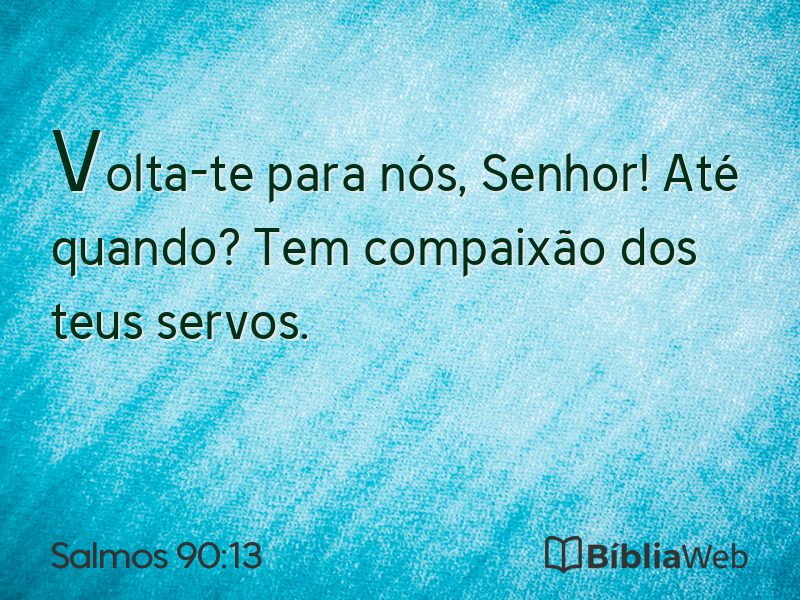 Salmos 90:13 em imagem para compartilhar