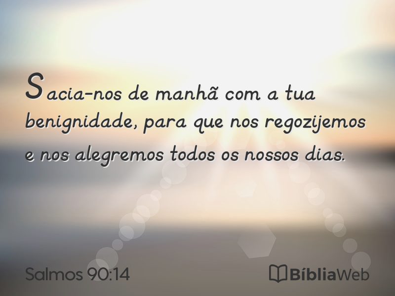 Salmos 90:14 em imagem para compartilhar