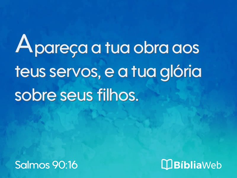 Salmos 90:16 em imagem para compartilhar