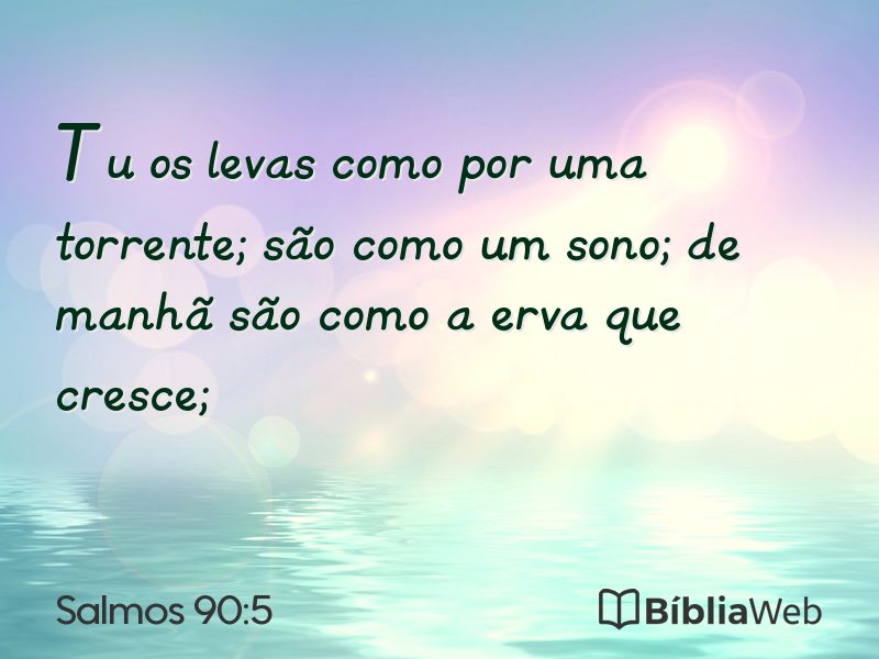 Salmos 90:5 em imagem para compartilhar