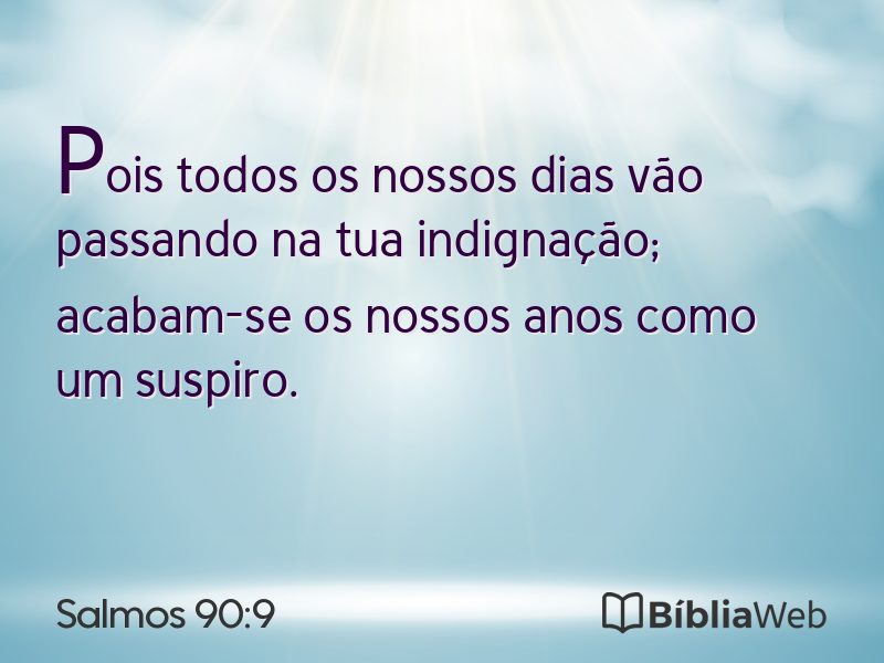 Salmos 90:9 em imagem para compartilhar