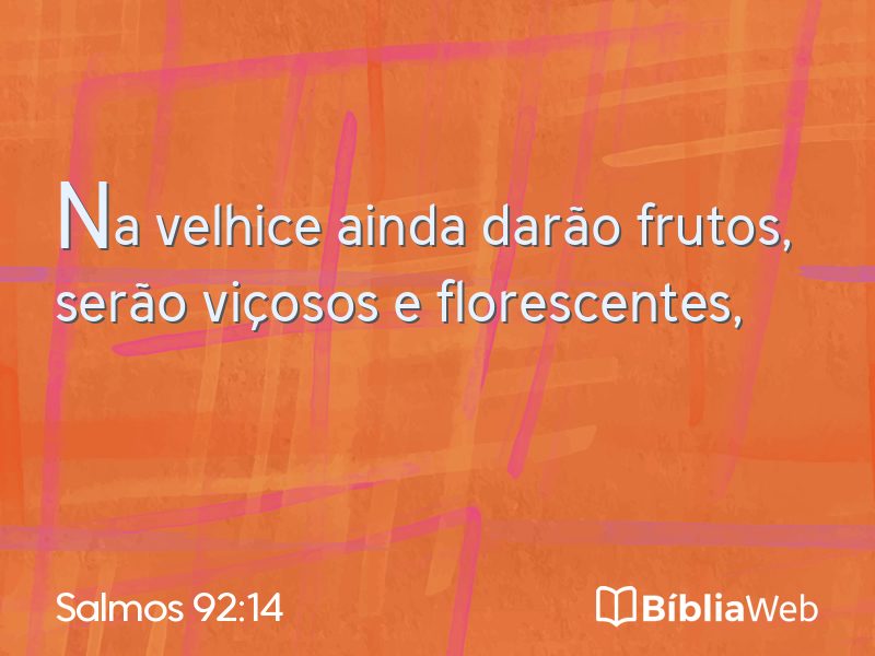 Salmos 92:14 em imagem para compartilhar