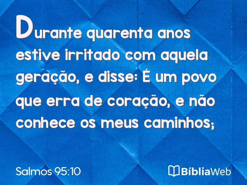 Salmos 95:10 em imagem para compartilhar