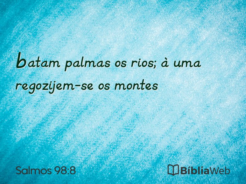 Salmos 98:8 em imagem para compartilhar