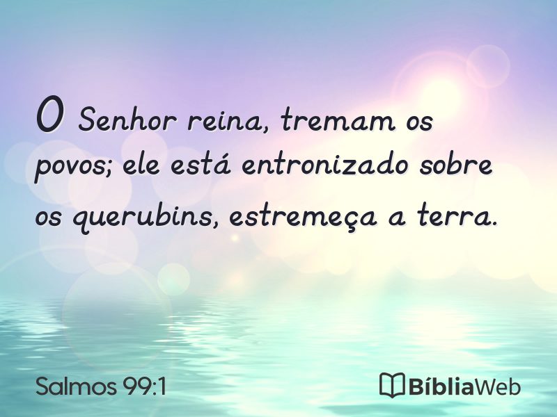 Salmos 99:1 em imagem para compartilhar