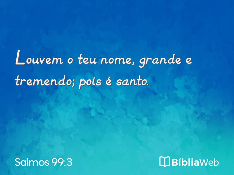Salmos 99:3 em imagem para compartilhar