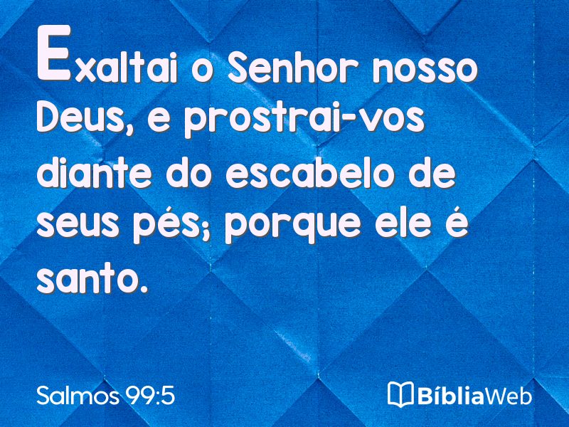 Salmos 99:5 em imagem para compartilhar