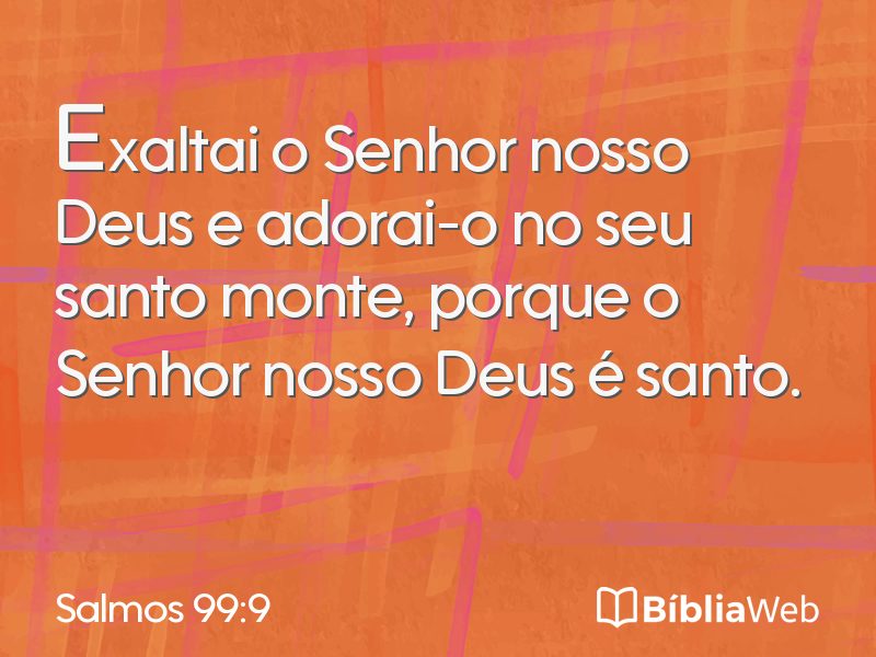 Salmos 99:9 em imagem para compartilhar