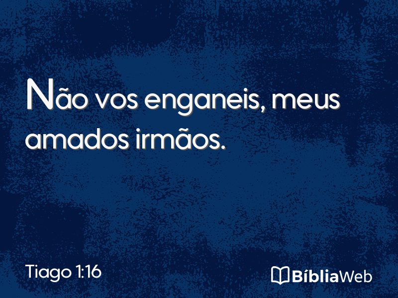 Tiago 1:16 em imagem para compartilhar