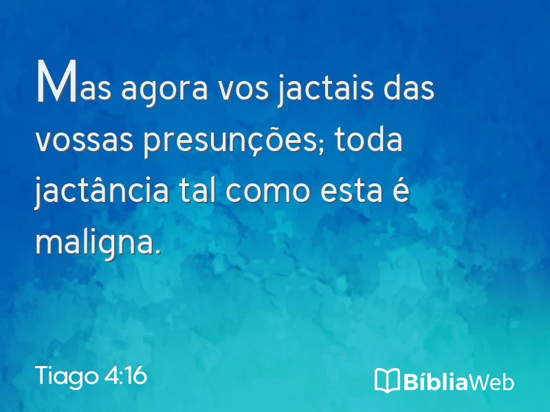 Tiago 4:16 em imagem para compartilhar