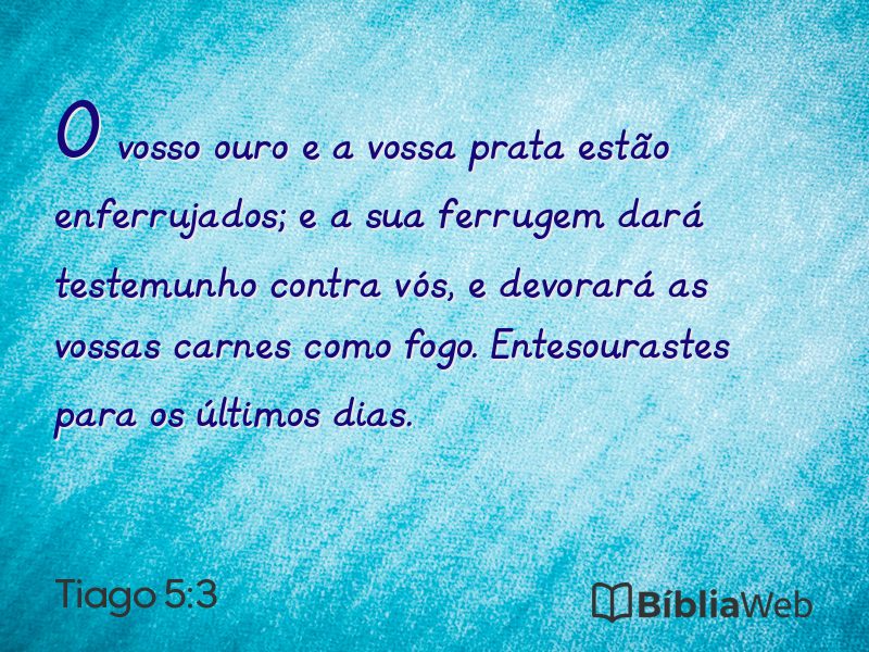 Tiago 5:3 em imagem para compartilhar
