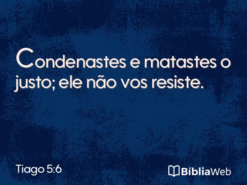 Tiago 5:6 em imagem para compartilhar