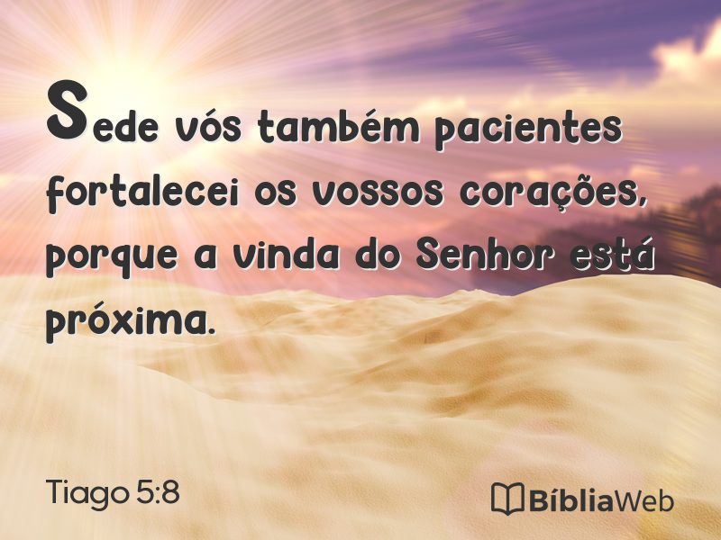 Tiago 5:8 em imagem para compartilhar