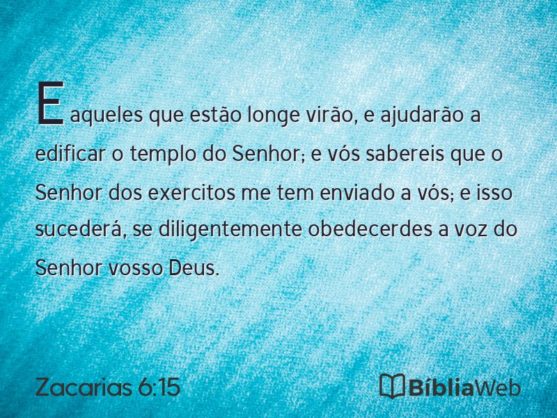 Zacarias 6:15 em imagem para compartilhar