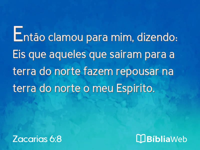 Zacarias 6:8 em imagem para compartilhar