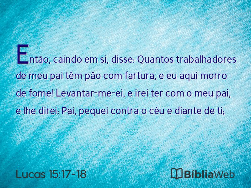 Lucas 15:17-18 em imagem para compartilhar