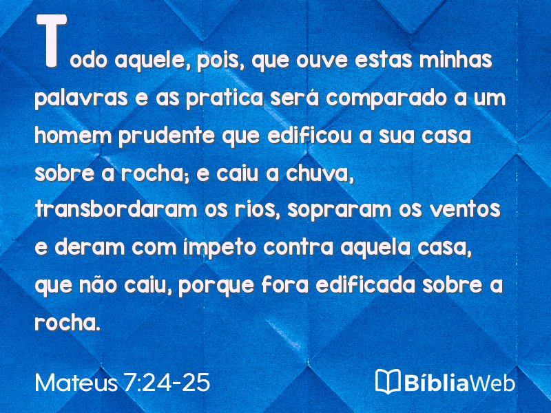 Mateus 7:24-25 em imagem para compartilhar