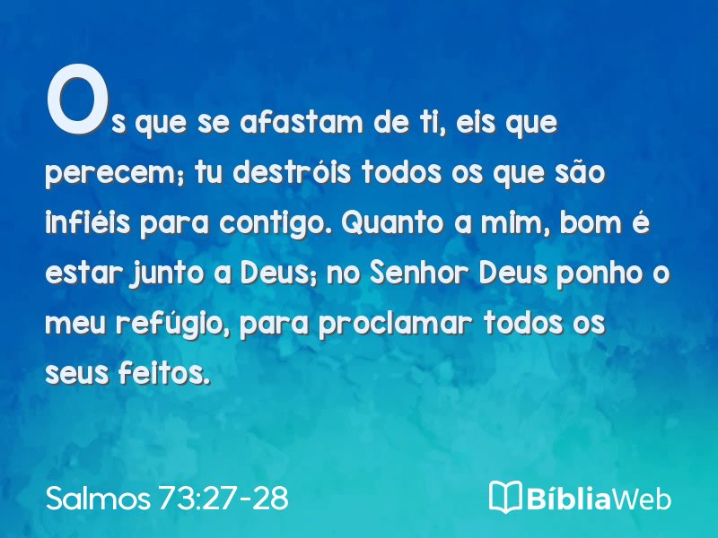 Salmos 73:27-28 em imagem para compartilhar