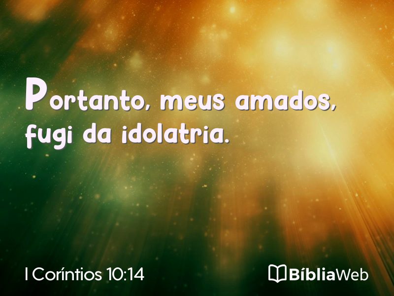I Coríntios 10:14 em imagem para compartilhar