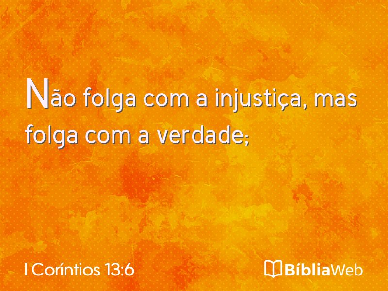 I Coríntios 13:6 em imagem para compartilhar