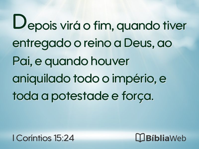 I Coríntios 15:24 em imagem para compartilhar