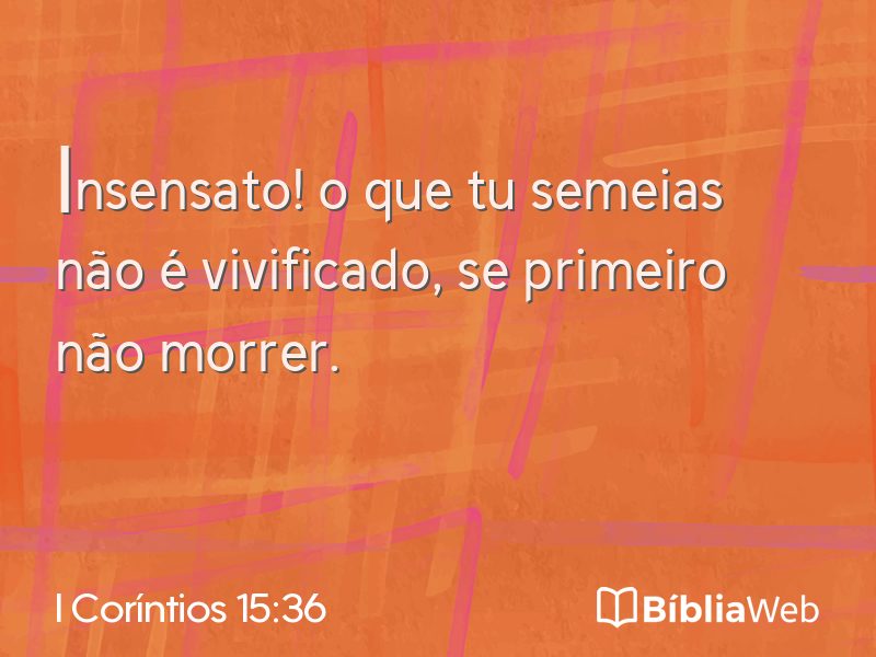 I Coríntios 15:36 em imagem para compartilhar