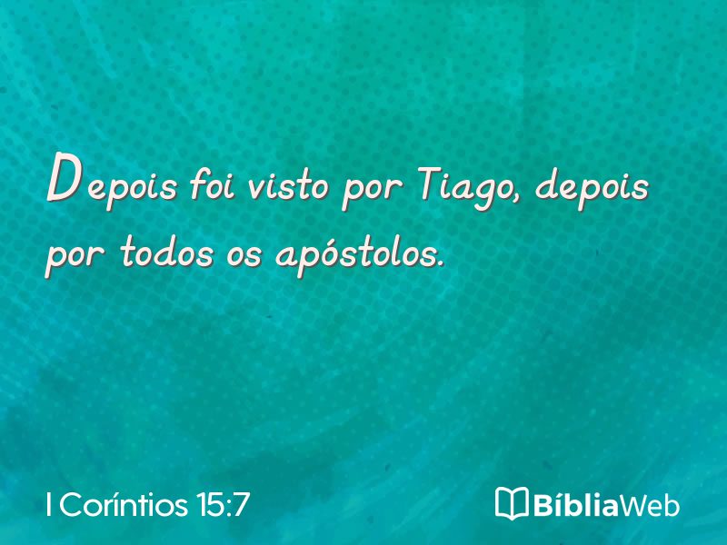 I Coríntios 15:7 em imagem para compartilhar