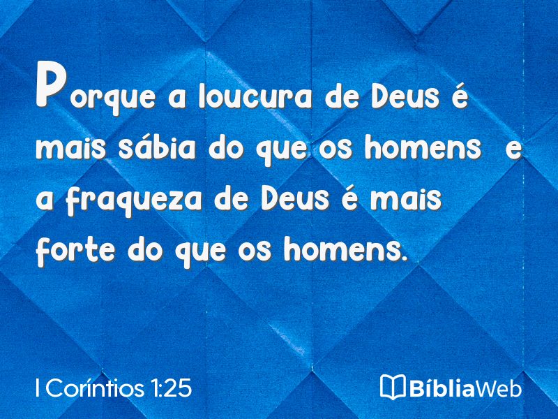 I Coríntios 1:25 em imagem para compartilhar