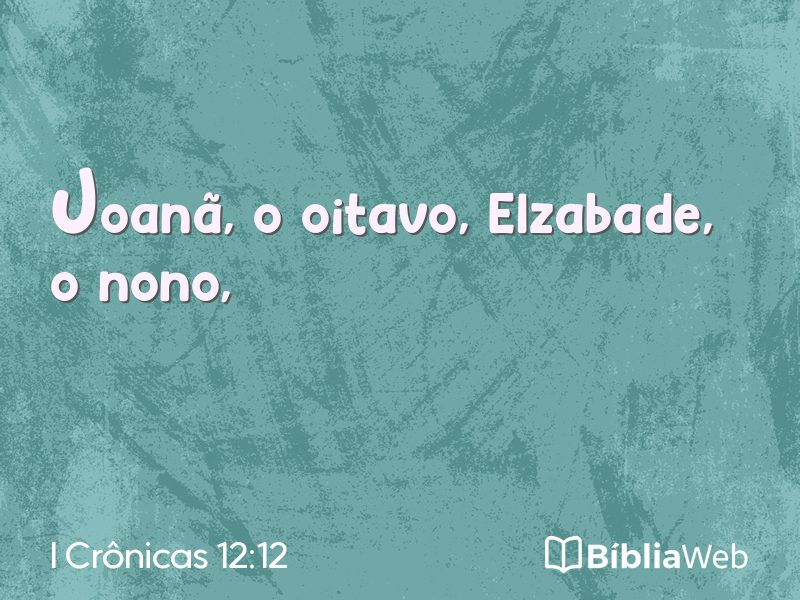 I Crônicas 12:12 em imagem para compartilhar