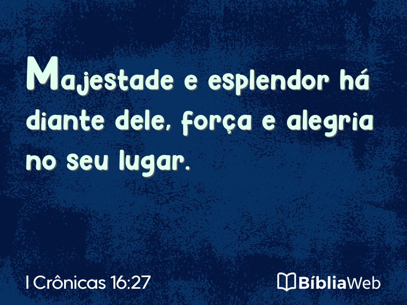 I Crônicas 16:27 em imagem para compartilhar