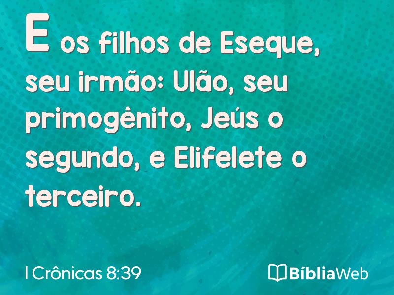 I Crônicas 8:39 em imagem para compartilhar