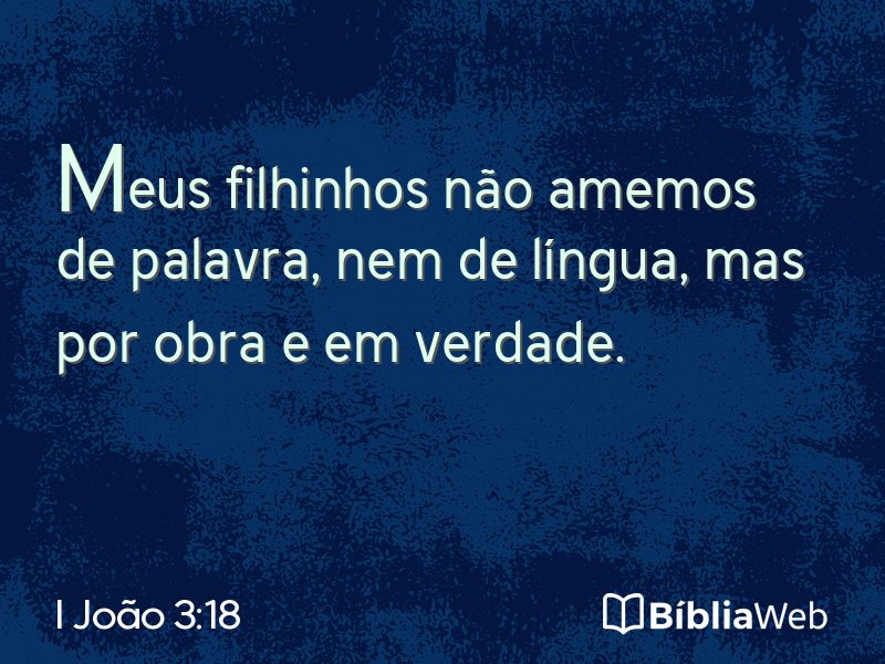 I João 3:18 em imagem para compartilhar