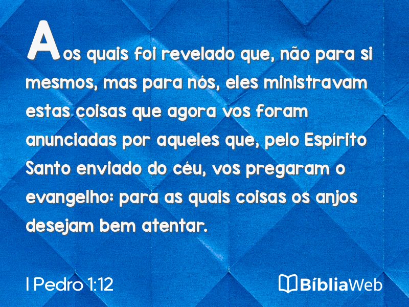 I Pedro 1:12 em imagem para compartilhar