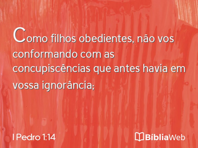 I Pedro 1:14 em imagem para compartilhar