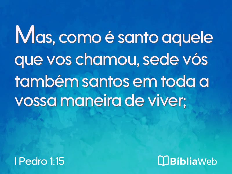 I Pedro 1:15 em imagem para compartilhar