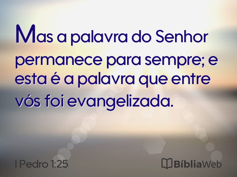 I Pedro 1:25 em imagem para compartilhar