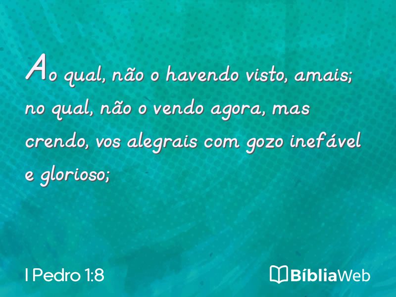I Pedro 1:8 em imagem para compartilhar