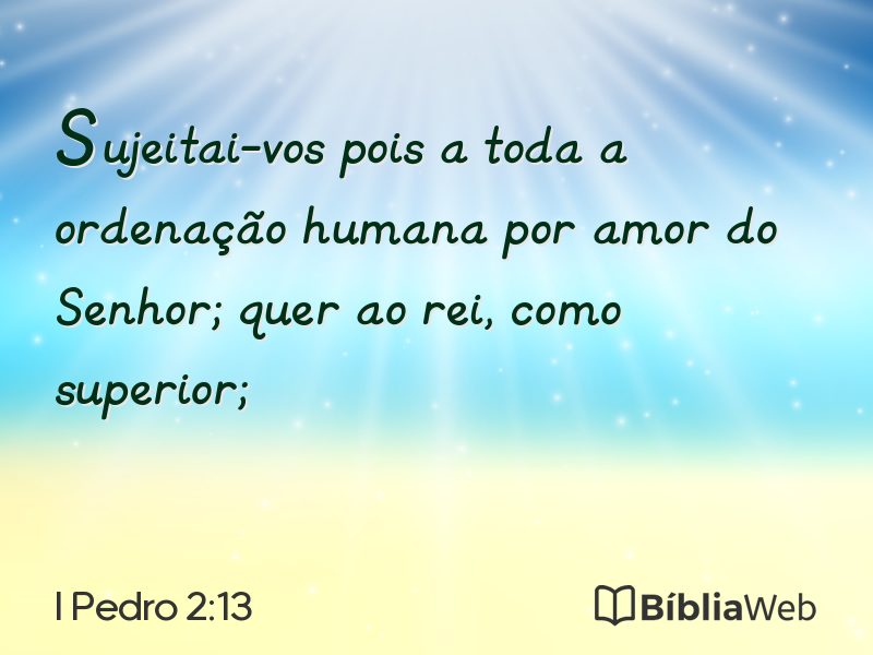 I Pedro 2:13 em imagem para compartilhar