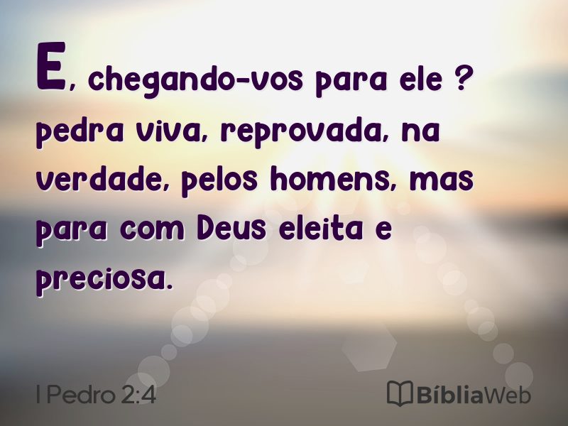 I Pedro 2:4 em imagem para compartilhar