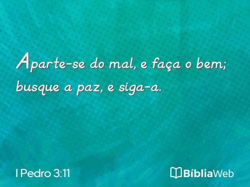 I Pedro 3:11 em imagem para compartilhar