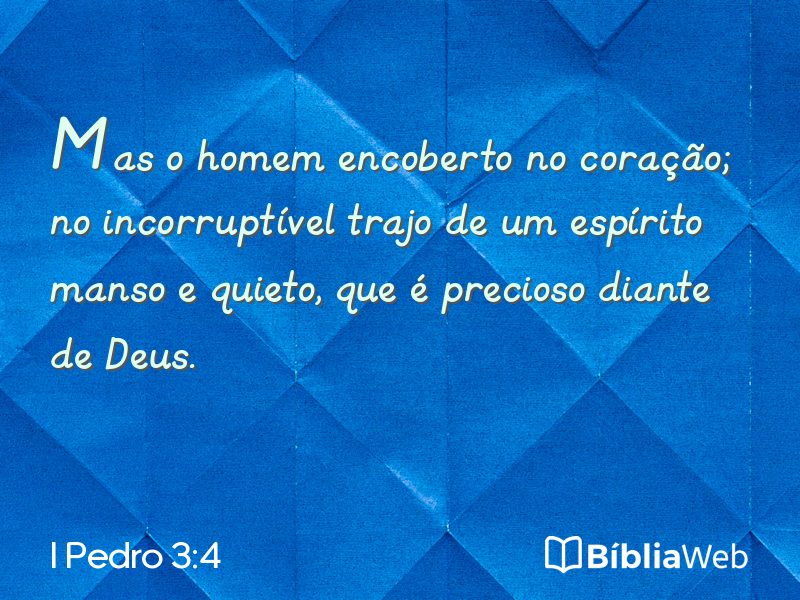I Pedro 3:4 em imagem para compartilhar