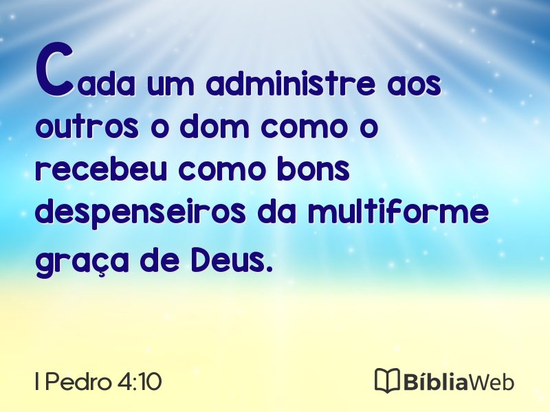 I Pedro 4:10 em imagem para compartilhar
