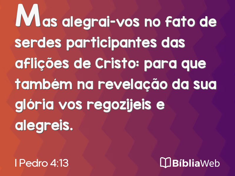 I Pedro 4:13 em imagem para compartilhar