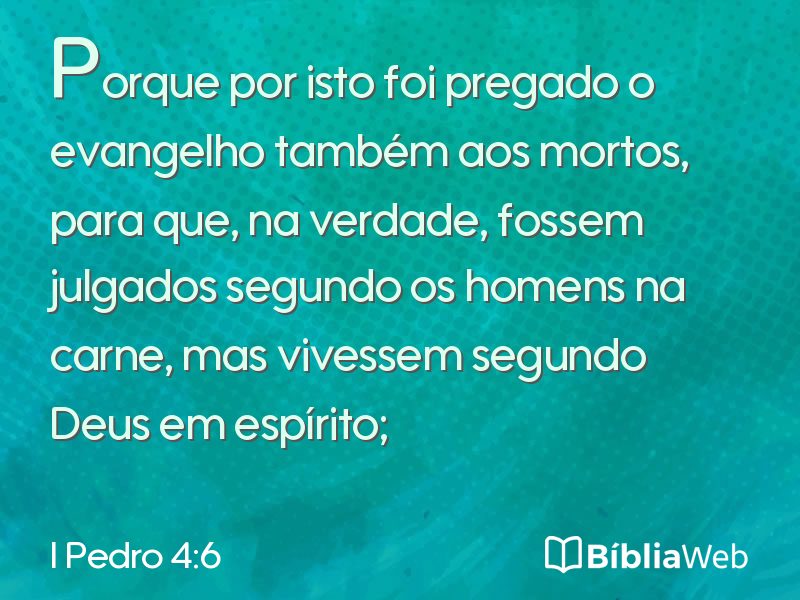 I Pedro 4:6 em imagem para compartilhar