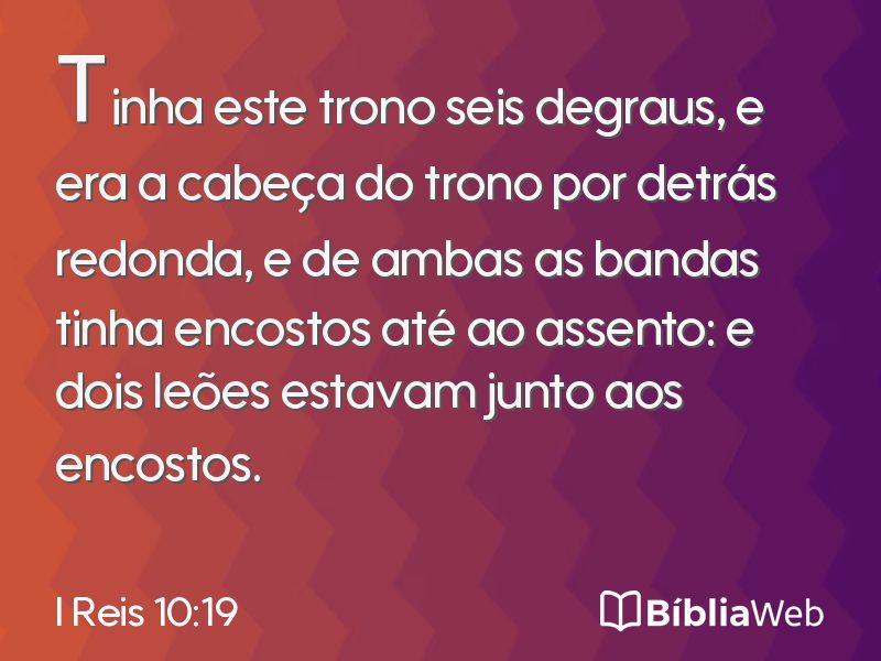 I Reis 10:19 em imagem para compartilhar